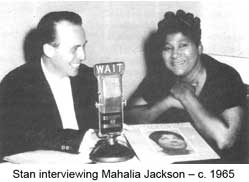 Stan interviewing Mahalia Jackson
